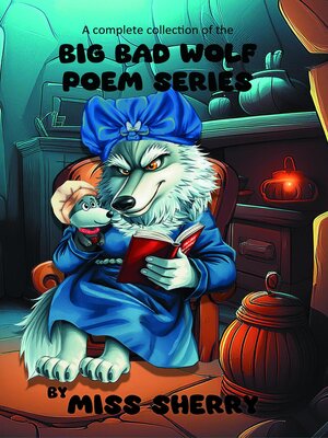 cover image of A Complete Collection of the Big Bad Wolf Poem Series